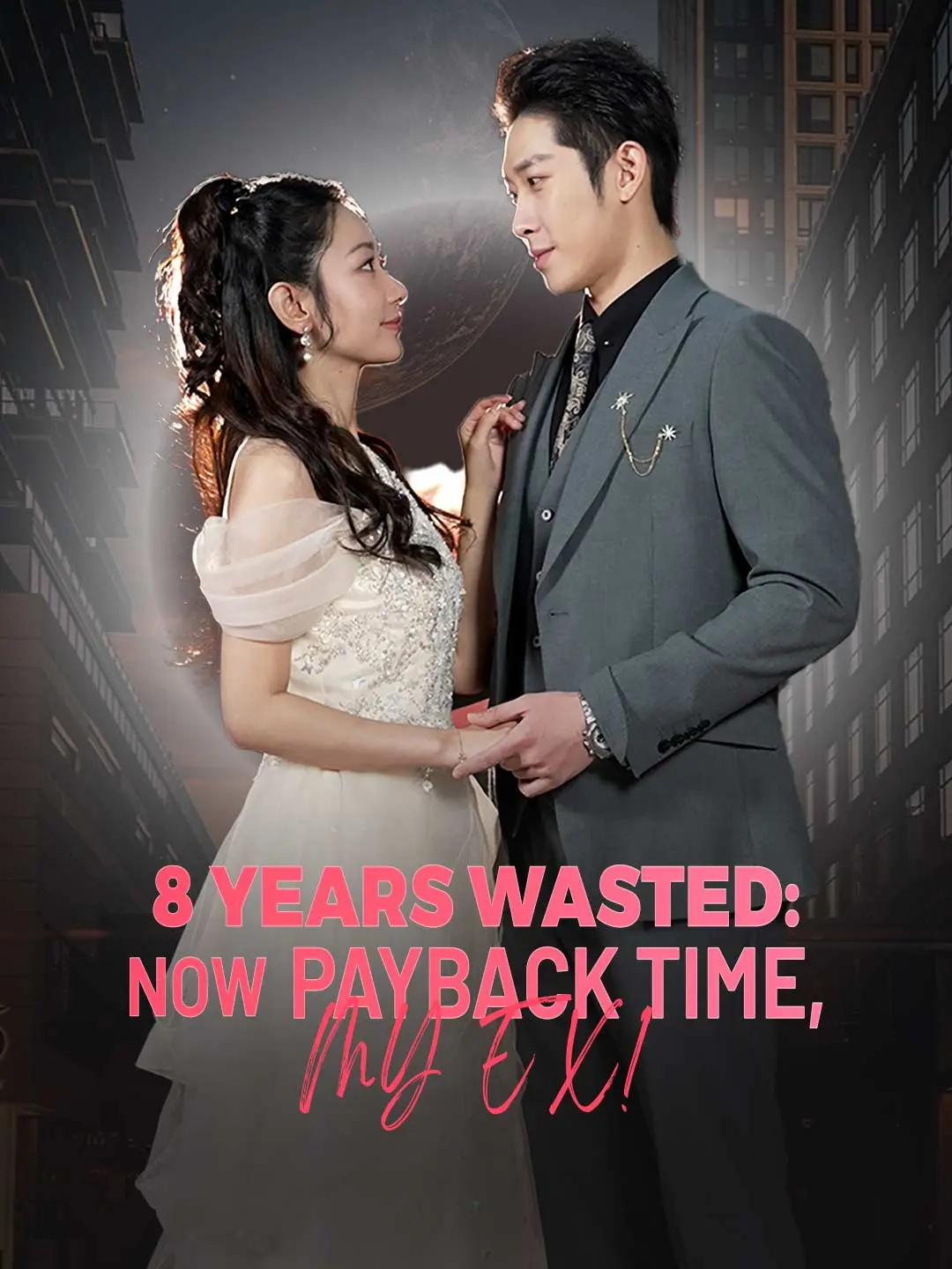Cover of the miniseries 8 Years Wasted: Now Payback Time, My Ex!