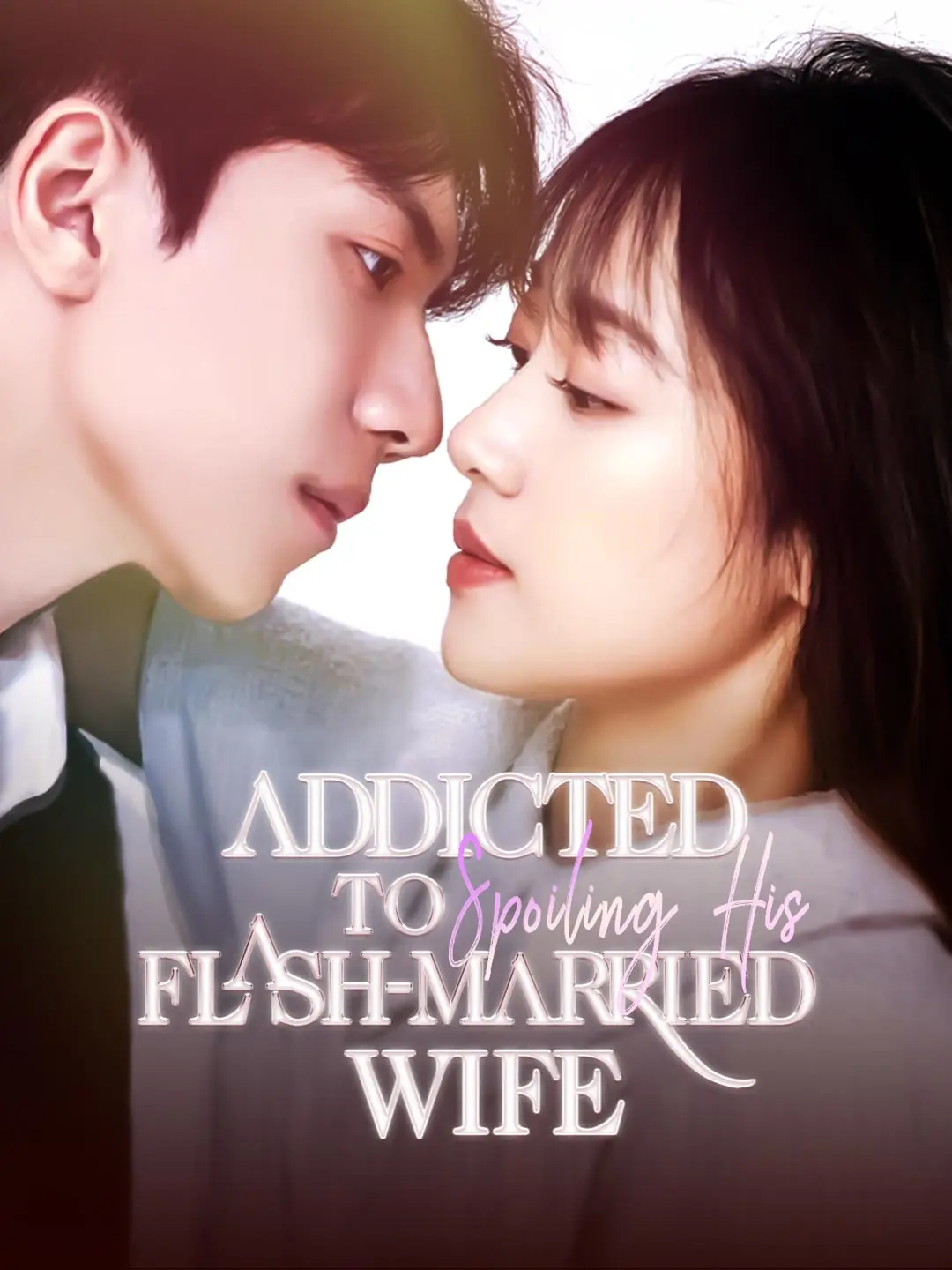 Capa da minissérie Addicted to Spoiling His Flash-Married Wife
