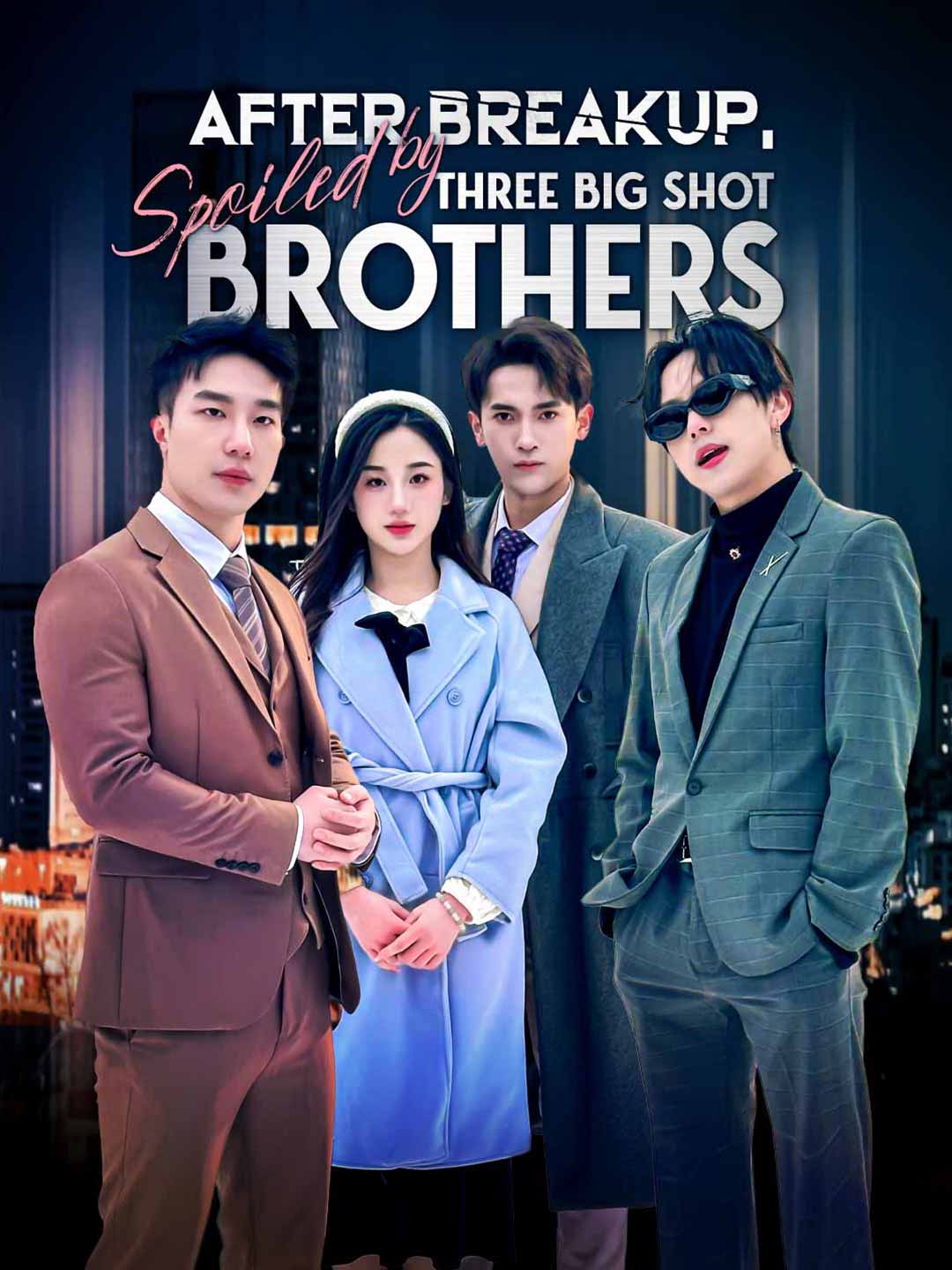 Cover of the miniseries After Breakup, Spoiled by Three Big Shot Brothers