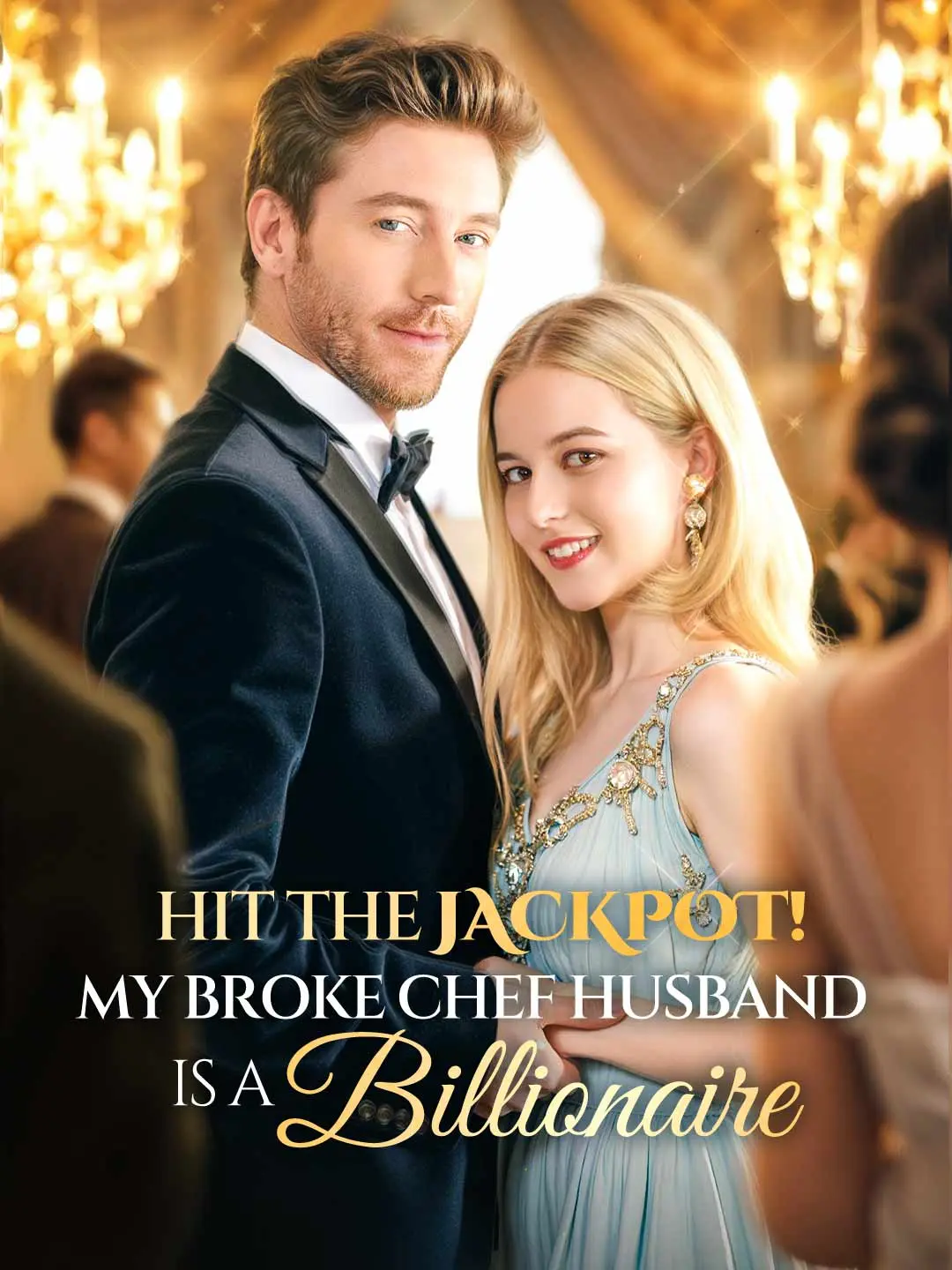 Cover of the miniseries Hit the Jackpot! My Broke Chef Husband Is a Billionaire?!