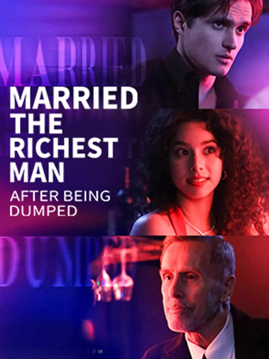 Cover of the miniseries Married The Richest Man After Being Dumped