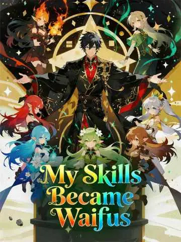 Cover of the miniseries My Skills Became Waifus